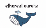 Ethereal Eureka